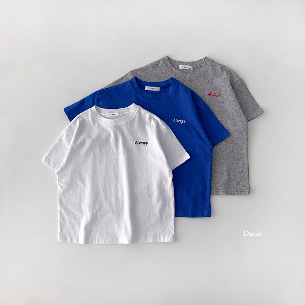 [PRE-ORDER] Always T-Shirts