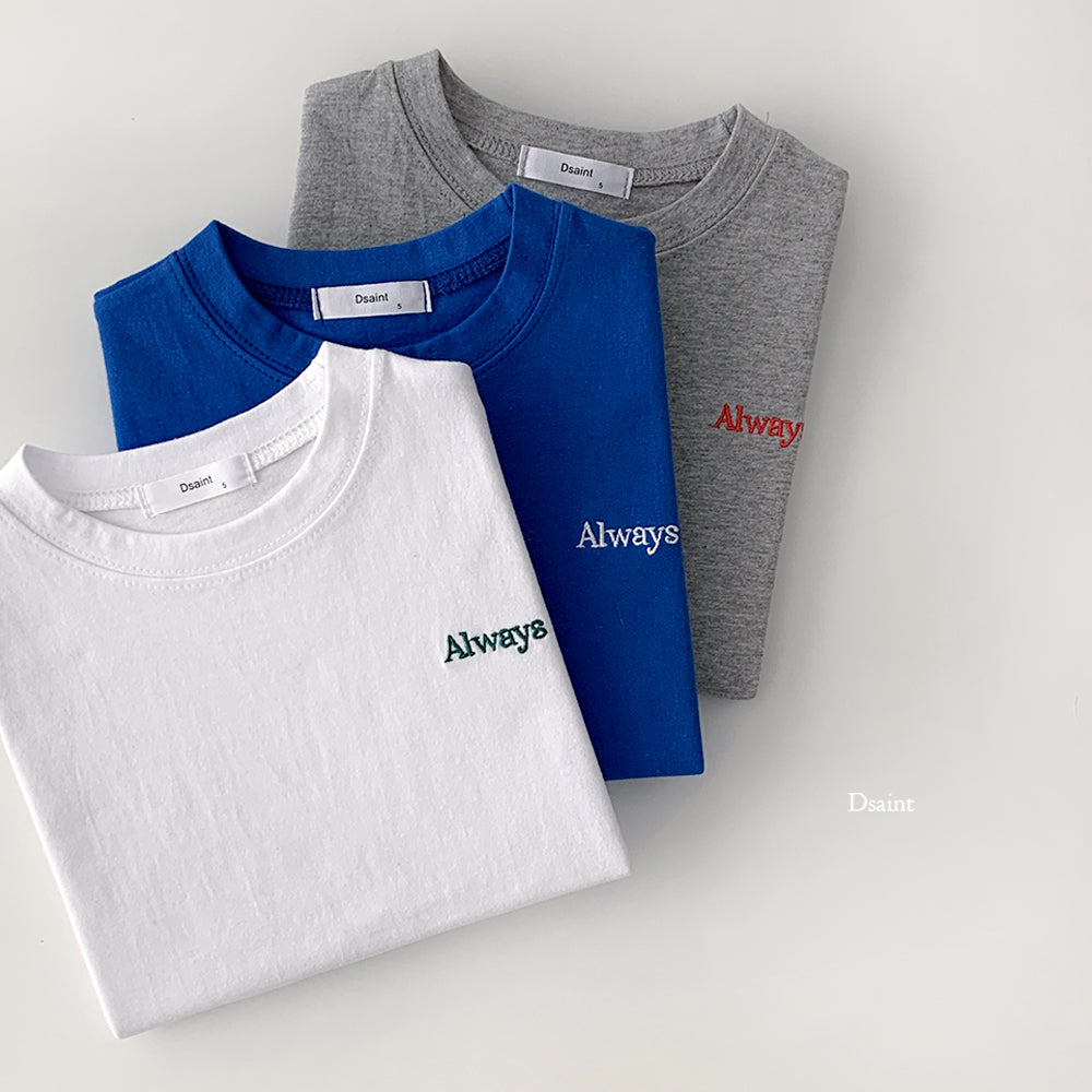 [PRE-ORDER] Always T-Shirts