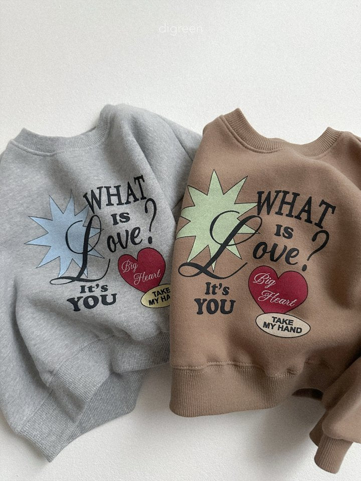 [PRE-ORDER] What Is Love Sweatshirts